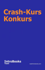 Title: Crash-Kurs Konkurs, Author: IntroBooks Team