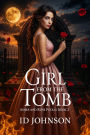 Girl From the Tomb (Ashes and Rose Petals, #2)