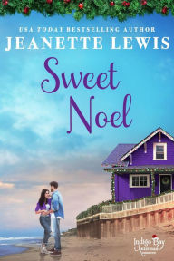 Title: Sweet Noel (Indigo Bay Christmas Romances, #2), Author: Jeanette Lewis
