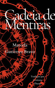 Title: Cadeia de Mentiras, Author: Marcela Gutiérrez Bravo