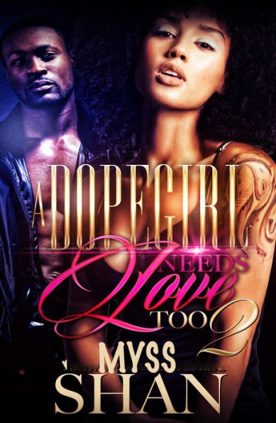 A Dopegirl Needs Love Too 2 (A Dopegirl Need Loves Too)