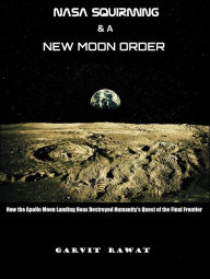 Title: NASA Squirming and a New Moon Order, Author: Garvit Rawat
