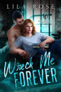 Wreck Me Forever (Polished P & P, #1)