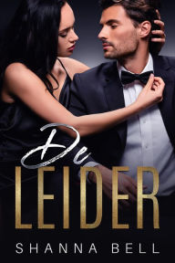 Title: De Leider (Bad Romance, #1), Author: Shanna Bell
