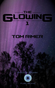 Title: The Glowing, Author: Tom Rimer