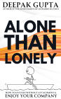 Alone Than Lonely: How to Live Life without Attachment & Enjoy your Company (30 Minutes Read, #2)