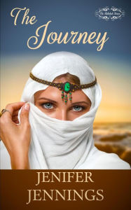 Title: The Journey (The Rebekah Series, #2), Author: Jenifer Jennings