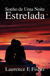 Title: Sonho de Uma Noite Estrelada (Nadar com Fantasmas - livro dois), Author: laurence fisher