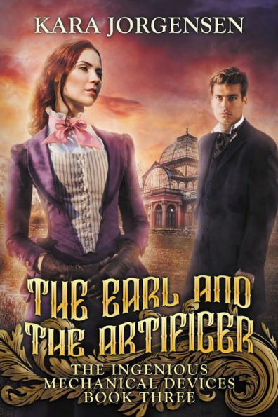 The Earl and the Artificer (The Ingenious Mechanical Devices, #3)
