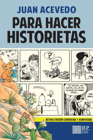 Title: Para hacer historietas, Author: Juan Acevedo