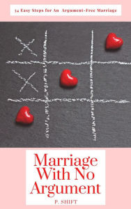 Title: Marriage With No Argument, Author: P.Shift