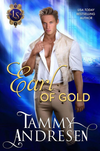 Earl of Gold (Lords of Scandal, #7)