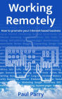 Working Remotely - How to Promote Your Internet-Based Business