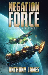 Title: Negation Force (Obsidiar Fleet, #1), Author: Anthony James