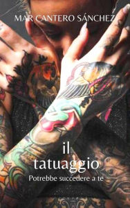 Title: Il tatuaggio, Author: Mar Cantero Sánchez