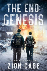 Title: The End: Genesis (The End Series Book One), Author: Zion Cage