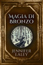 Magia di Bronzo (Il Giuramento dello Stregone, #1)