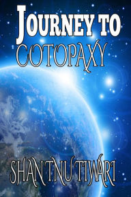 Title: Journey to CotoPaxy, Author: Shantnu Tiwari