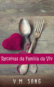 Title: Receitas da Familia da Viv, Author: Vivienne Sang