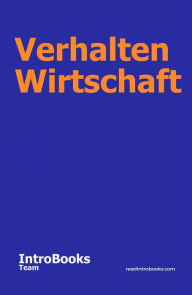 Title: Verhalten Wirtschaft, Author: IntroBooks Team