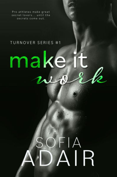 Make It Work (Turnover Series, #1)