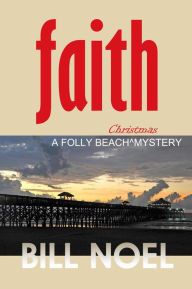 Faith: A Folly Beach Christmas Mystery (A Folly Beach Mystery, #18)