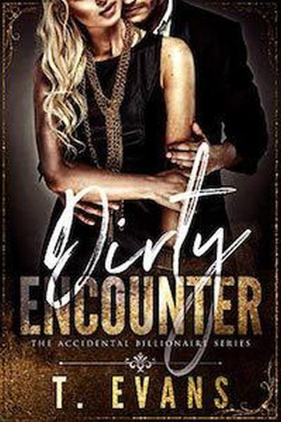 Dirty Encounter (The Accidental Billionaire, #1)