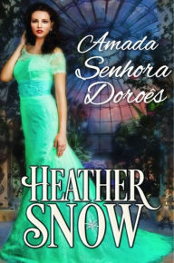 Title: Amada Senhora Doroês, Author: Heather Snow