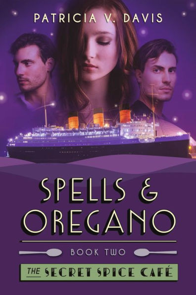 Spells and Oregano (Secret Spice Cafe Trilogy, #2)