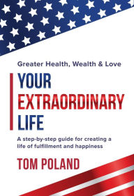 Title: Your Extraordinary Life, Author: Tom Poland