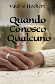 Title: Quando Conosco Qualcuno, Author: Valerie Hockert