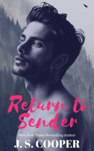 Title: Return To Sender (The Hart Duet, #2), Author: J. S. Cooper