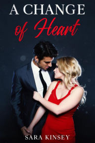 Title: A Change of Heart, Author: Sarah Kinsey