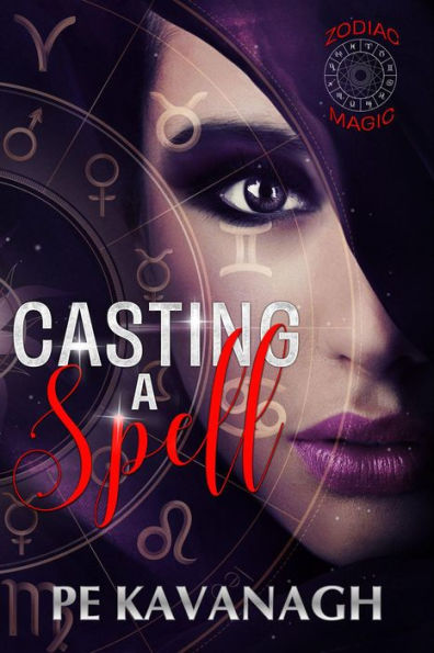 Casting A Spell (Zodiac Magic, #1)