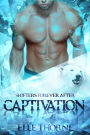 Captivation: Shifters Forever After (Shifters Forever Worlds, #30)