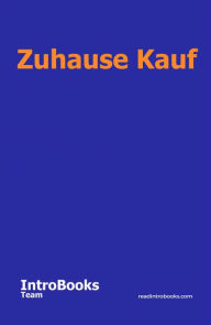 Title: Zuhause Kauf, Author: IntroBooks Team