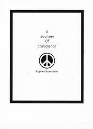 Title: A Journey of Conscience, Author: Stephen Broermann