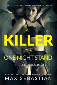Title: A Killer of a One Night Stand: The Complete Series, Author: Max Sebastian