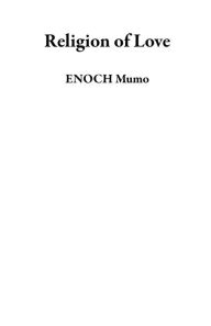 Title: Religion of Love, Author: ENOCH Mumo