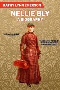 Title: Nellie Bly, Author: Kathy Lynn Emerson