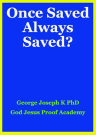 Title: Once Saved Always Saved?, Author: GEORGE JOSEPH