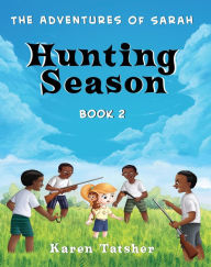 Title: Hunting Season (The Adventures of Sarah, #2), Author: Karen Tatsher