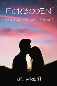 Title: Forbidden (Muliebral Experiment, #1), Author: I. M. Wright