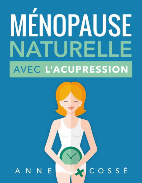 Ménopause Naturelle avec l'Acupression