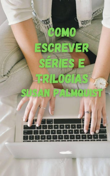 Como Escrever Séries e Trilogias