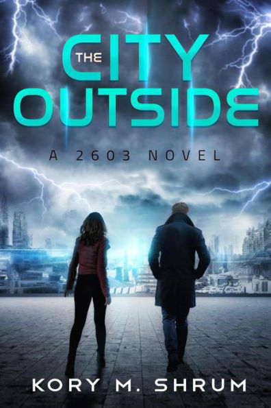 The City Outside (A 2603 Novel, #3)
