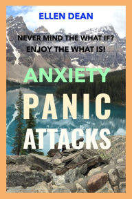 Title: Anxiety Panic Attacks, Author: Ellen Dean