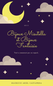 Title: Bijoux Misutella et Bijoux Fantaisie, Author: Mauricio Ariel Castañeda