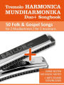 Tremolo Harmonica Duo+ Songbook - 50 Folk & Gospel Songs for 2 Musicians