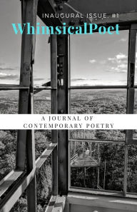 Title: WhimsicalPoet: A Journal of Contemporary Poetry, 1, Author: Susan Miller